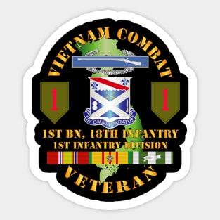 Vietnam Combat Infantry Veteran w 1st Bn 18th Inf 1st Inf Div SSI Sticker